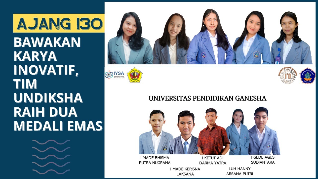 Dokumentasi dari - Dua Tim Undiksha  Singaraja Raih Medali Emas Kompetisi Internasional 